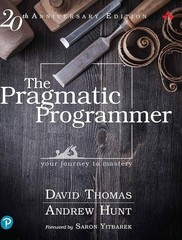 Pragmatic Programmer : Your Journey to Mastery, 20th Anniversary Edition (2020)
