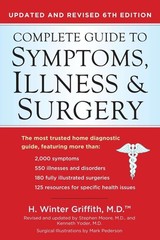 Complete Guide to Symptoms, Illness & Surgery: Updated and Revised 6th Editi…