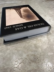 Texas Oil & Gas Since 1543 ~ by C A Warner ~ Hardcover / 1st Enlarged Ed / HC/DJ