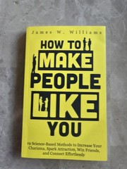 James W Williams How to Make People Like You (Paperback)
