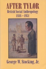 After Tylor : British Social Anthropology, 1888-1951 Paperback