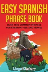 Easy Spanish Phrase Book: Over 1500 Common Phrases For Everyday Use And – GOOD
