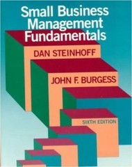 Small Business Management Fundamentals by Dan Steinhoff; John F. Burgess