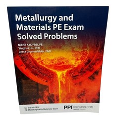 PPI Metallurgy and Materials PE Exam Solved Problems, Nikhil Kar PhD PE, NCEES