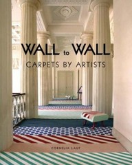 Wall to Wall: Carpets by Artists, , Very Good Book
