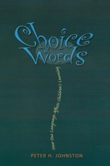 Choice Words : How Our Language Affects Children’s Learning by Peter H….