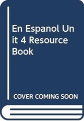 En Espanol Unit 4 Resource Book – Paperback, by McDougal Littell – Very Good