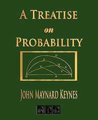 A TREATISE ON PROBABILITY By John Maynard Keynes *Excellent Condition*