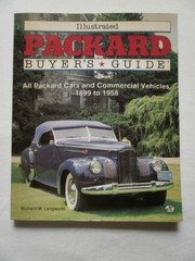 ILLUSTRATED PACKARD BUYER’S GUIDE: ALL PACKARD CARS AND By Richard M. Langworth
