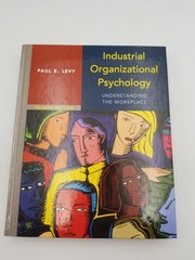 Industrial Organizational Psychology: Understanding the Workplace