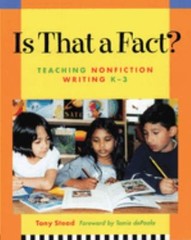 Is That a Fact? : Teaching Nonfiction Writing, K-3 Paperback Tony