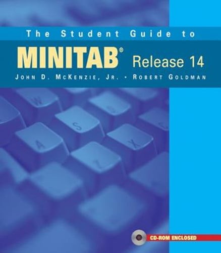 The Student Guide to Minitab Release 14 + Minitab Student Release 14 Statistical