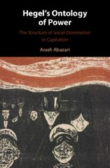 Hegel’s Ontology of Power: The Structure of Social Domination in Capitalism, Aba