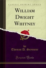 William Dwight Whitney (Classic Reprint)