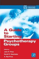 A Guide to Starting Psychotherapy Groups (Practical Resources for th – VERY GOOD