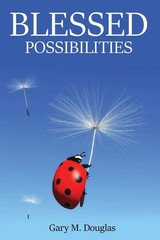 Blessed Possibilities – paperback Douglas, Gary M