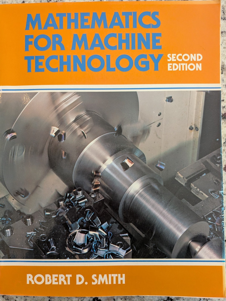 Mathematics for Machine Technology Paperback Second Edition by Robert D. Smith