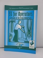 The Shopfloor Ser.: 5S for Operators : 5 Pillars of the Visual Workplace by…