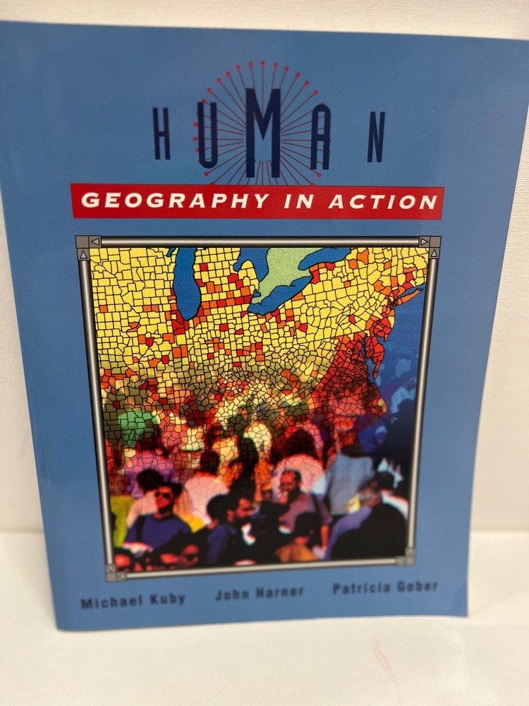 Human Geography in Action – Paperback By Kuby, Michael – GOOD