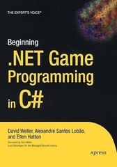 Beginning .NET Game Programming in C# – Paperback By Weller, David – GOOD