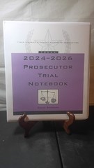 TDCAA 2024-2026 Prosecutor Trail Notebook. Diane Beckham