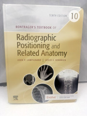 Bontrager’s Textbook Radiographic Positioning and Related Anatomy 10th Edition