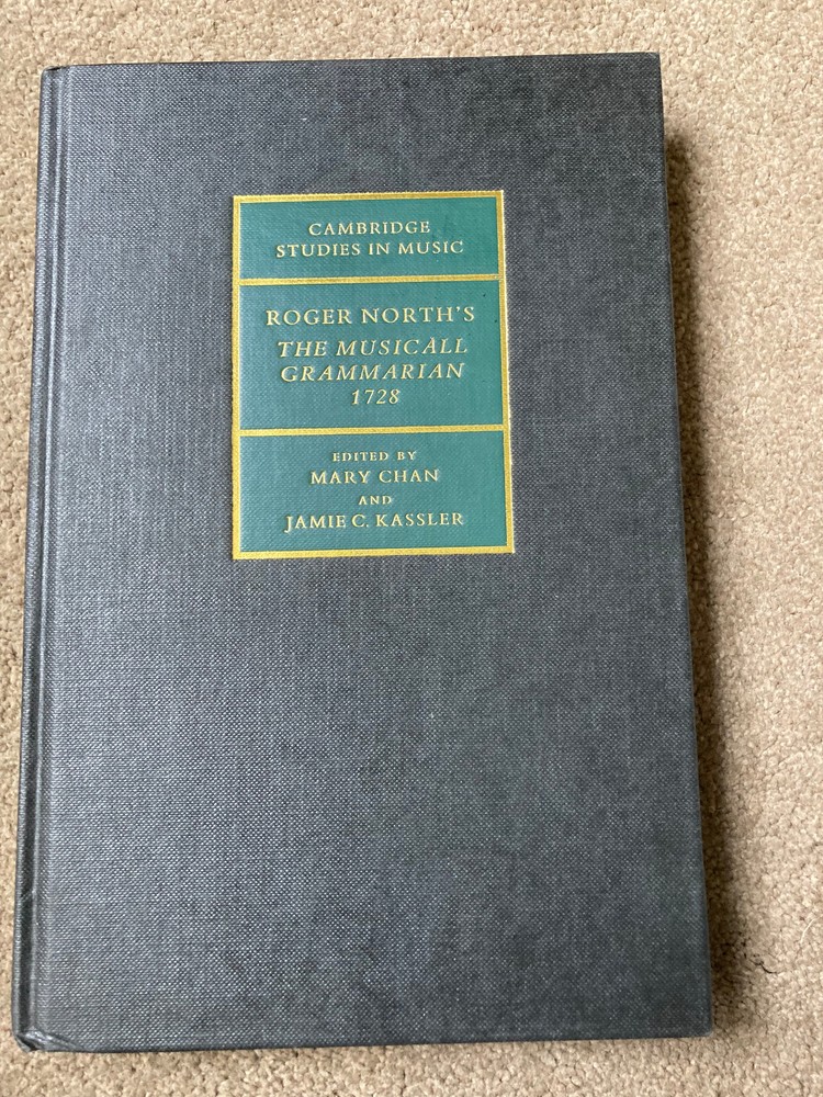 Roger North’s The Musicall Grammarian 1728 by Roger North (Hardcover, 1990)