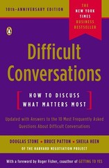 Difficult Conversations : How to Discuss What Matters Most by Douglas Stone *NEW