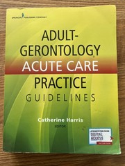 Adult-Gerontology Acute Care Practice Guidelines by Catherine Harris
