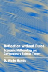 Reflection Without Rules : Economic Methodology and Contemporary