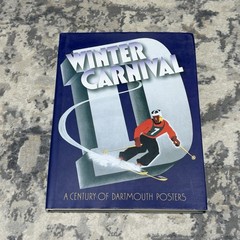 Winter Carnival A Century of Dartmouth Posters Hardcover Book