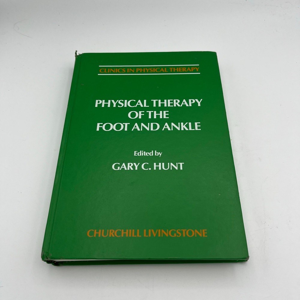 Physical Therapy Of The Foot And Ankle. Hardback Ed. Gary C. Hunt