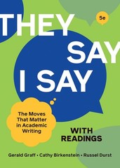 They Say / I Say: The Moves That Matter in Academic Writing With Readings – …