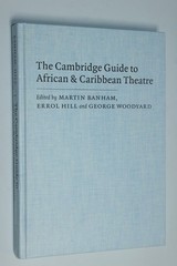 Cambridge Guide to African and Caribbean Theatre by Martin Banham & Errol Hill