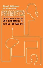 Epinets: The Epistemic Structure and Dynamics of Social Networks-New pb.