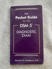 The Pocket Guide to the DSM-5 Diagnostic Exam by Abraham M. Nussbaum