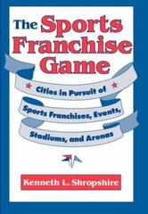 Sports Franchise Game : Cities in Pursuit of Sports Franchises, Events, Stadi…