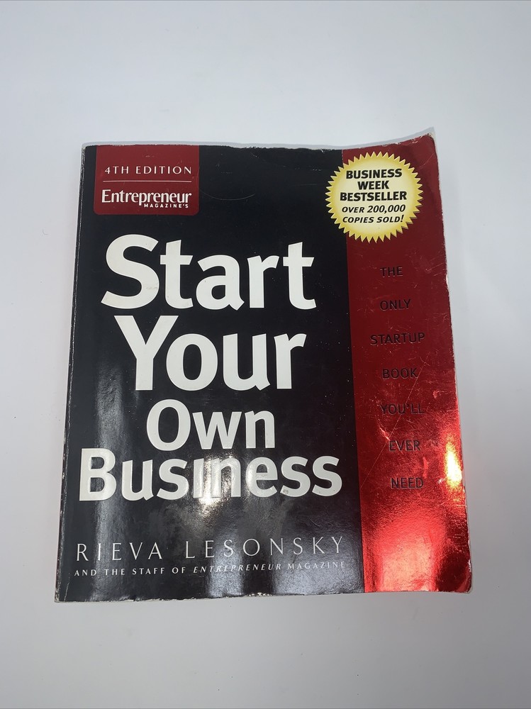 START YOUR OWN BUSINESS ~ 2007~ SOFTCOVER; OVER 700 PG. ~ REVISED ~ COST $24.95