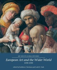 European art and the wider world 1350-1550 (Art and its Global Histories) – GOOD