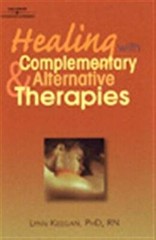 Healing with Complementary & Alternative Therapies – Paperback – GOOD