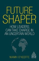 Niamh O’Keeffe Future Shaper (Hardback) Kogan Page Inspire
