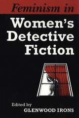 Glenwood Irons Feminism in Women’s Detective Fiction (Paperback) (UK IMPORT)