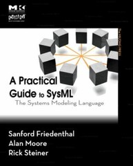 A Practical Guide to SysML: The Systems Modeling Language (The MK/OMG Press)