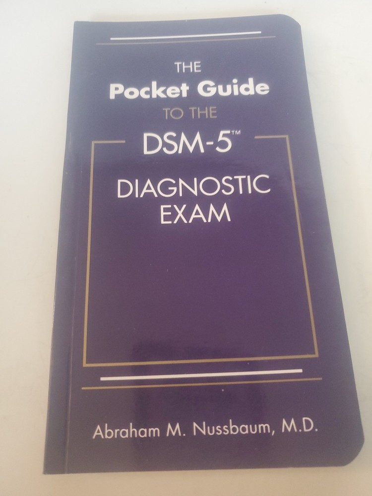 The Pocket Guide to the DSM-5® Diagnostic Exam by Abraham M. Nussbaum (2013,…