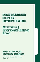 Standardized Survey Interviewing: Minimizing Interviewer-Related Error (Appl…