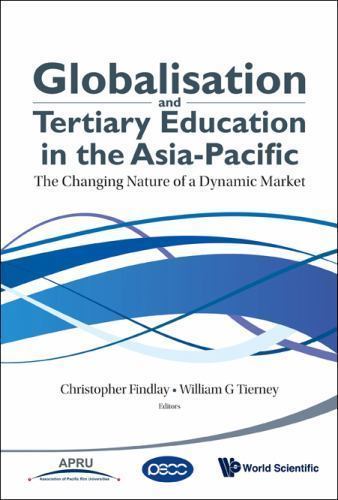 Globalisation and Tertiary Education in the Asia-Pacific : The Changing Natur…