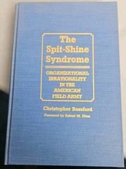 The Spit-Shine Syndrome: Organizational Irrationality in the American Field Army