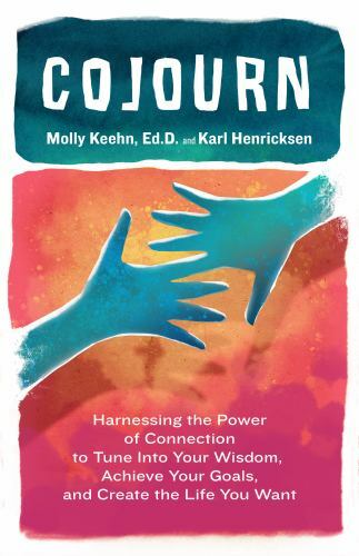 CoJourn: Harnessing the Power of Connection to Tune into Your Wisdom, Achieve…