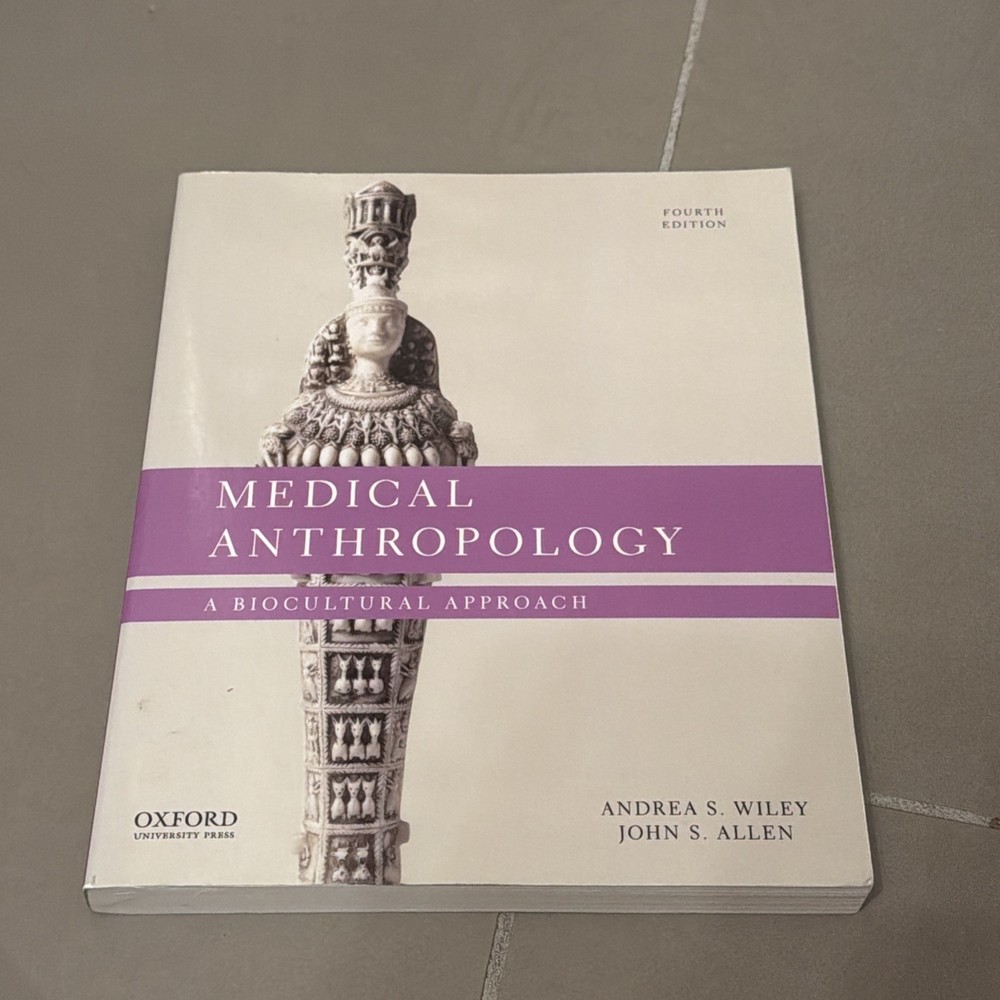 Medical Anthropology: A Biocultural Approach – Wiley, Andrea S.,Allen, John S.