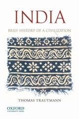 India: Brief History of a Civilization by Thomas R. Trautmann